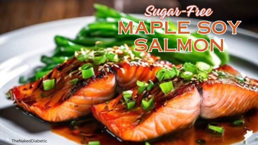 Sugar Free Low carb maple Soy Salmon