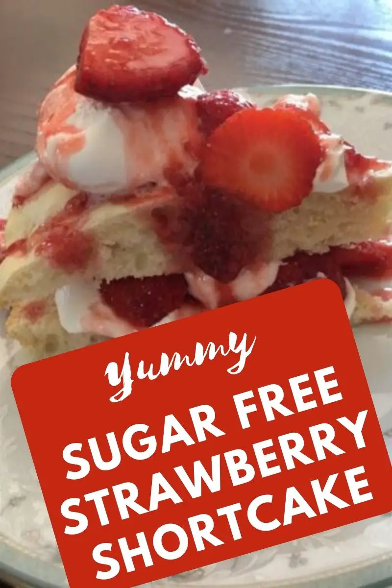sugar free diabetic friendly strawberry shortcake recipe