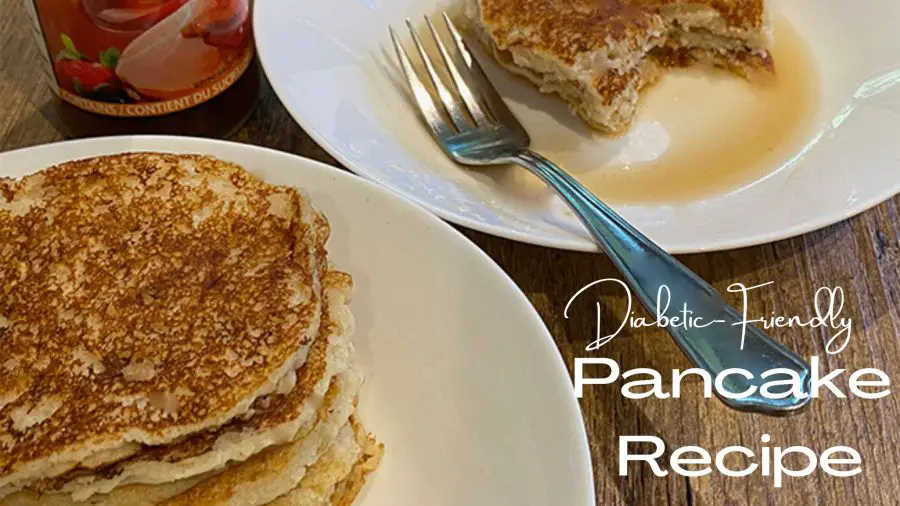 diabetic Friendly Pancake Recipe