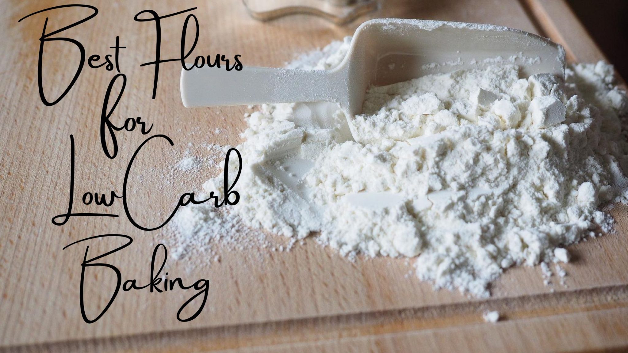The Best Flours for Low Carb Baking.