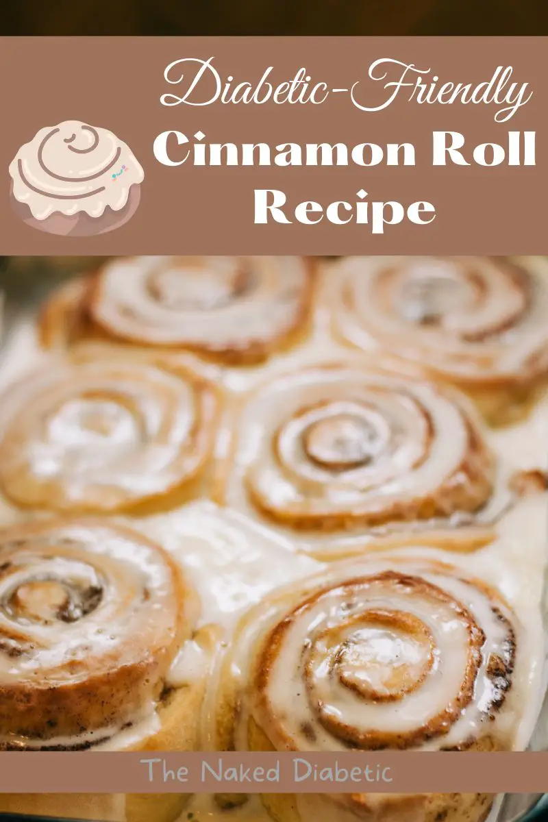 diabetic Friendly Sugar Free Cinnamon Rolls