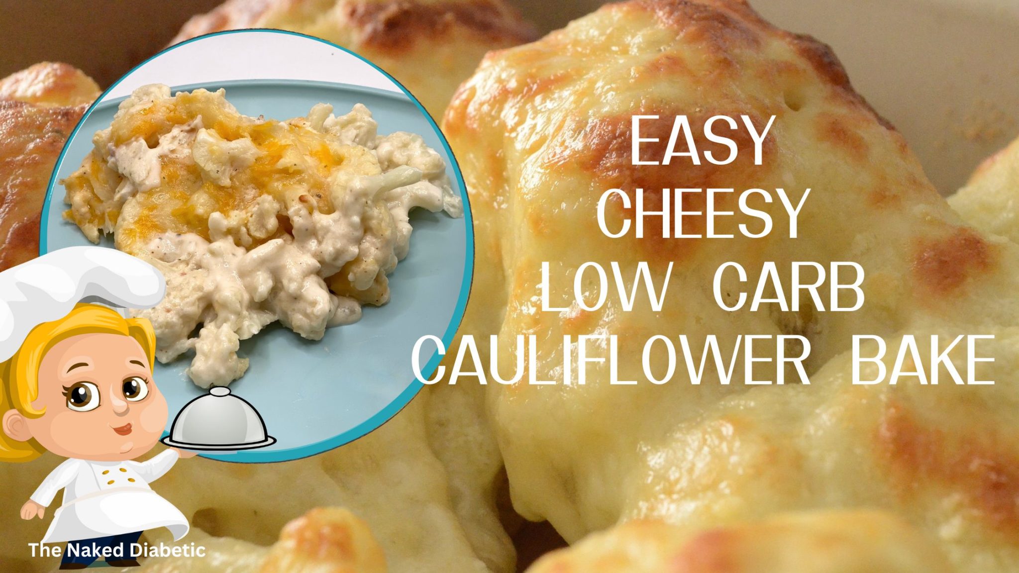 Easy Low Carb Cheesy Cauliflower Bake (Diabetic Recipe)