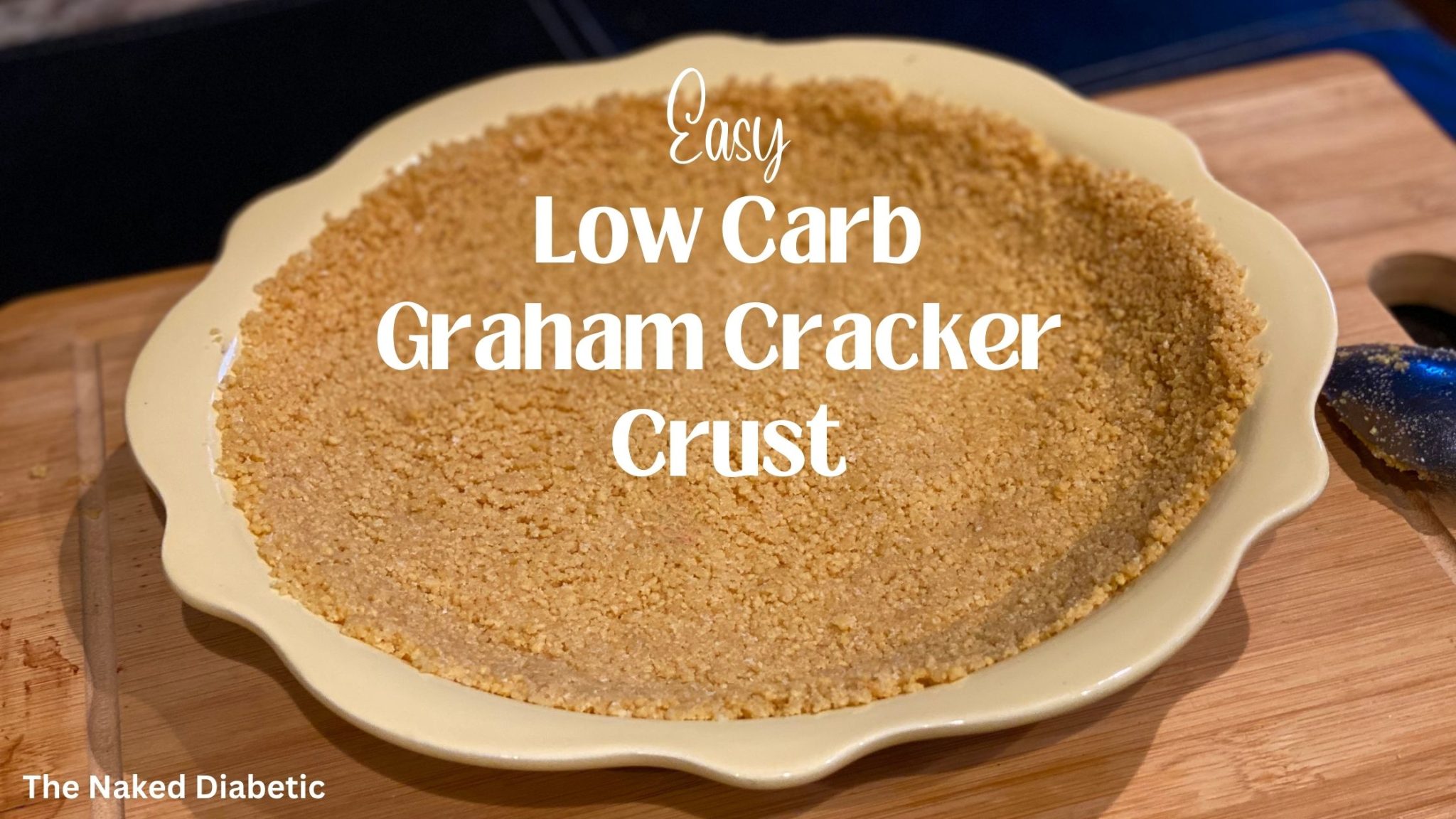 The Best Sugar Free Graham Cracker Crust recipe (diabetic friendly)