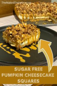 Simple Sugar Free Pumpkin Cheesecake Squares Recipe - The Naked Diabetic