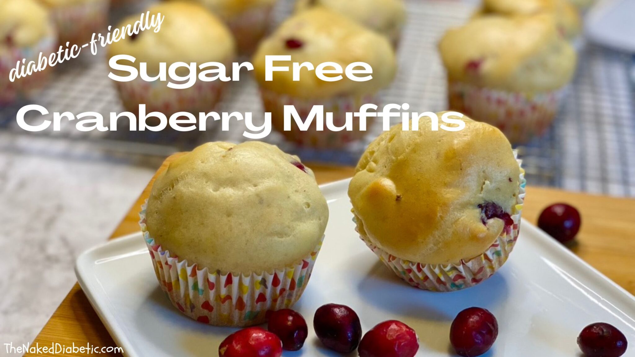 Easy Low Carb Sugar Free Cranberry Muffins Recipe - The Naked Diabetic