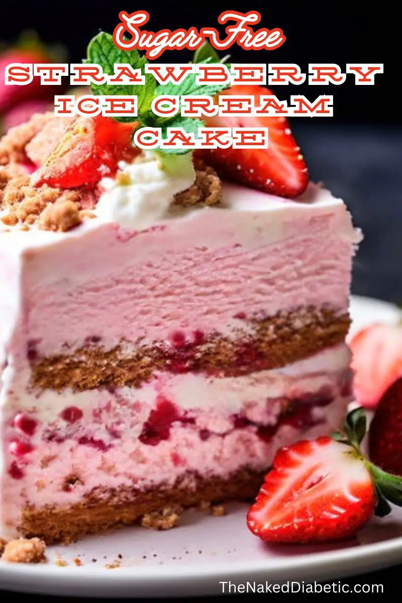 Sugar Free Strawberry Ice Cream Cake