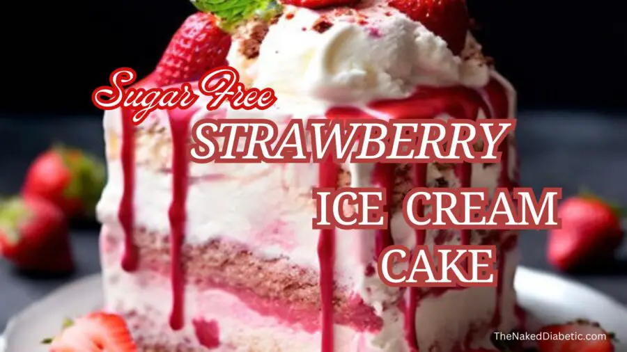 Sugar Free Strawberry Ice Cream Cake